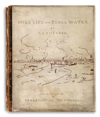 EMERSON, PETER HENRY. Wild Life on a Tidal Water: The Adventures of a House-Boat and Her Crew.